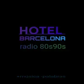 HOTEL BARCELONA RADIO 80 90