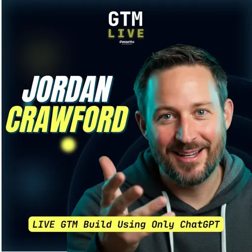 AI-Powered GTM Build Using Only ChatGPT in Under ONE HOUR (with Jordan Crawford)