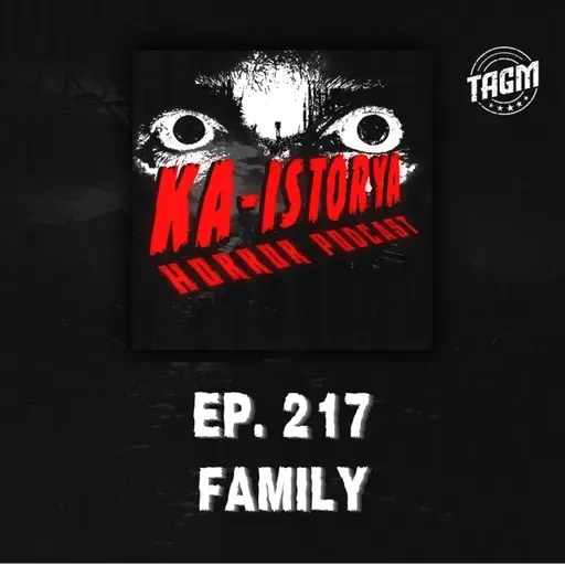 Episode 217 : FAMILY