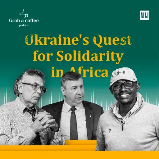 Grab A Coffee: Yurii Tokar On Ukraine's Quest For Solidarity in Africa