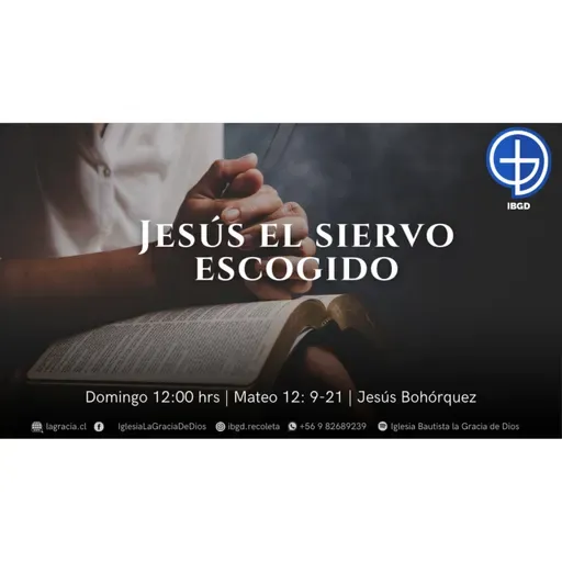 Jesús el siervo escogido | Mateo 12.9:21 | Segundo Culto| Audio Domingo 08 Marzo 2026