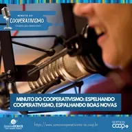 Minuto do Cooperativismo: espelhando cooperativismo, espalhando boas novas 