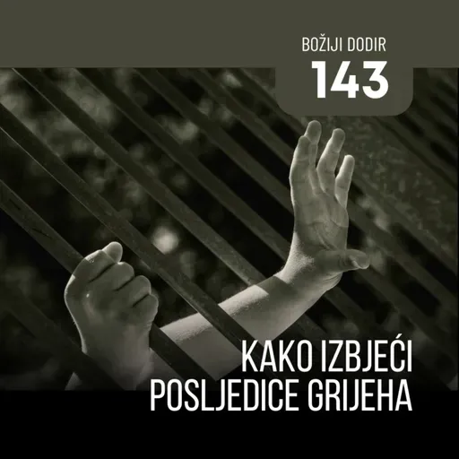 143 BD - Kako izbjeći posljedice grijeha