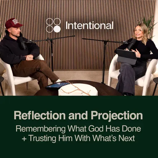 Reflection and Projection: Remembering What God Has Done + Trusting Him With What’s Next