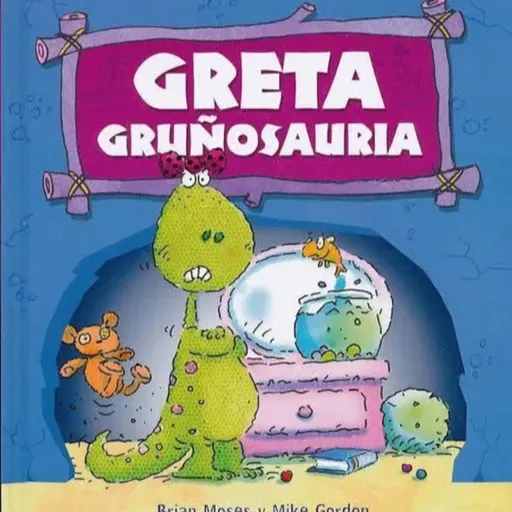 Greta gruñosauria.