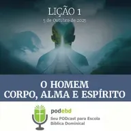 O Homem - Corpo, Alma e Espírito