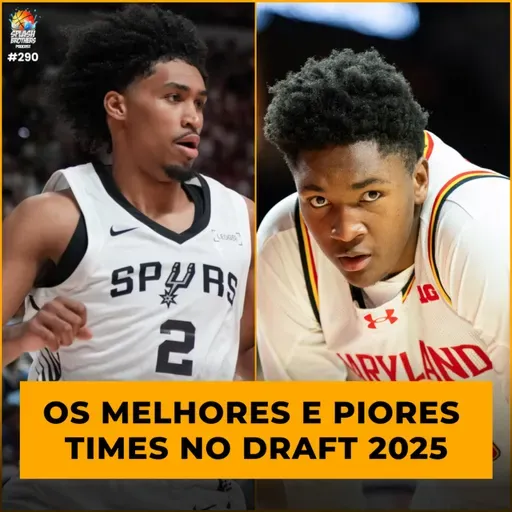 Podcast #290 - Os melhores do draft; Lillard no Blazers
