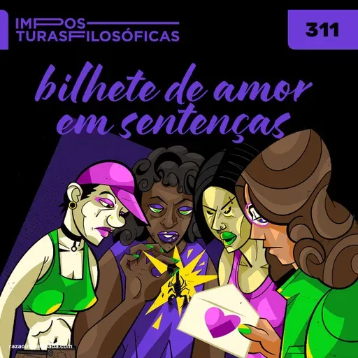 #311 bilhete de amor em sentenças | gênero, violência, lutas