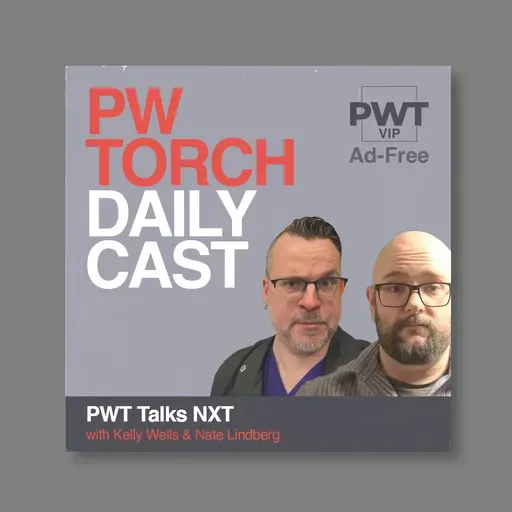 PWTorch Dailycast – PWT Talks NXT (AD-FREE): Lindberg & Cattani discuss DarkState vs. OTM, Dion Lennox vs. Myles Borne, Lexis King vs. Tavion Heights, more (97 min.)