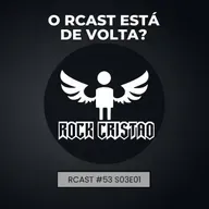 #53 O RCast está de volta?