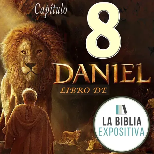 Estudio Bíblico | Daniel | Capítulo 8