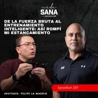 De la fuerza bruta al entrenamiento inteligente - Ep. 239