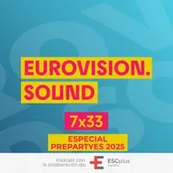 Eurovision Sound 234 (7x33) – 23 de abril de 2025: Especial PrePartyES 2025
