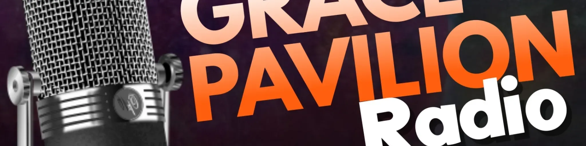 Grace Pavilion Radio