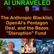 [FULL RUNDOWN] AI Daily News Feb 28th 2026: The Anthropic Blacklist, OpenAI’s Pentagon Deal, and the Bezos "Disruption" Fund (Ep. Sponsored by AIRIA)