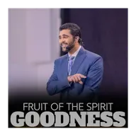 Fruit of the Spirit - Goodness