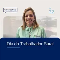 Dia do Trabalhador Rural | Cultivando Prosa EP. 32