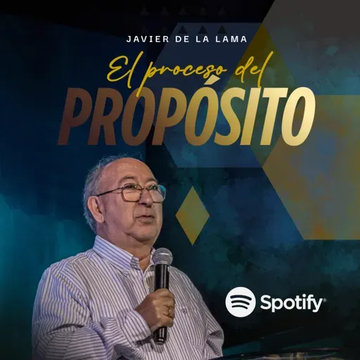 EL PROCESO DEL PROPOSITO | Javier de la Lama