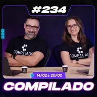 OpenAI contrata criador do OpenClaw; Gentoo deixa GitHub; Zuckerberg depõe sobre vício em redes; WebMCP; Claude + Figma; Gemini criando músicas [Compilado #234]