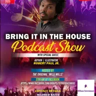 'BRING IT IN THE HOUSE' - Podcast Show