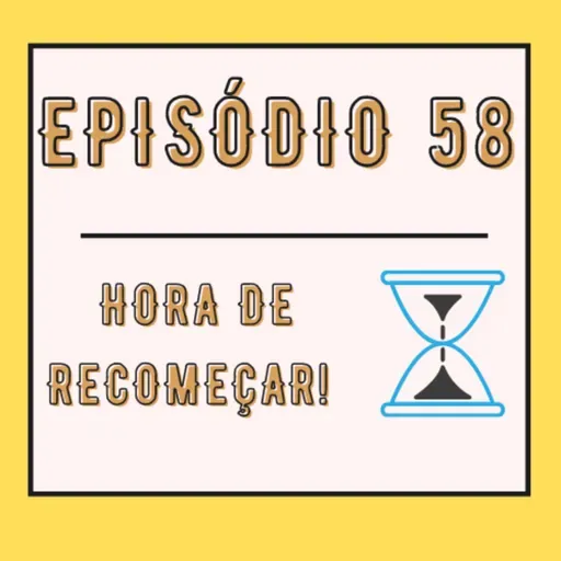 Hora de recomeçar!