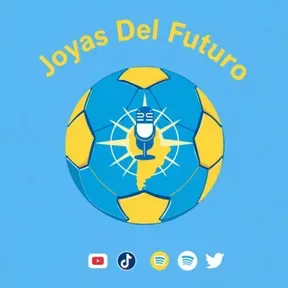 #JoyasDelFuturo - El Podcast de Tus Estrellas del Futuro