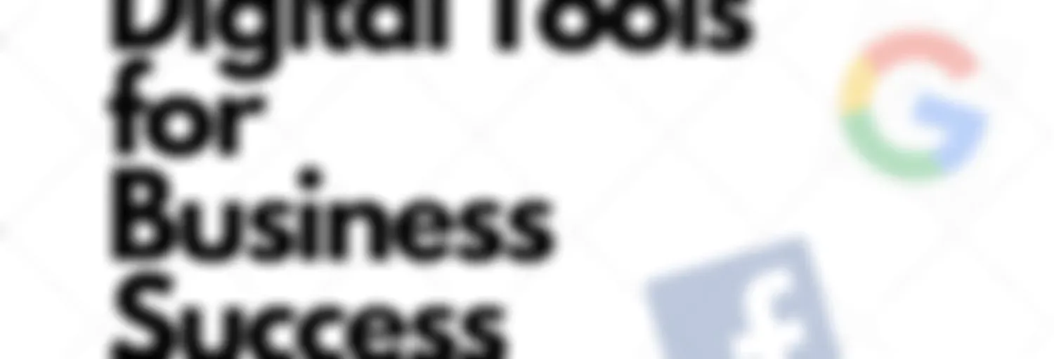 Exploring Digital Tools For Business Success