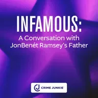 INFAMOUS: A Conversation with JonBenét Ramsey's Father