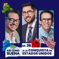 A la conquista de Estados Unidos. Ep. 36