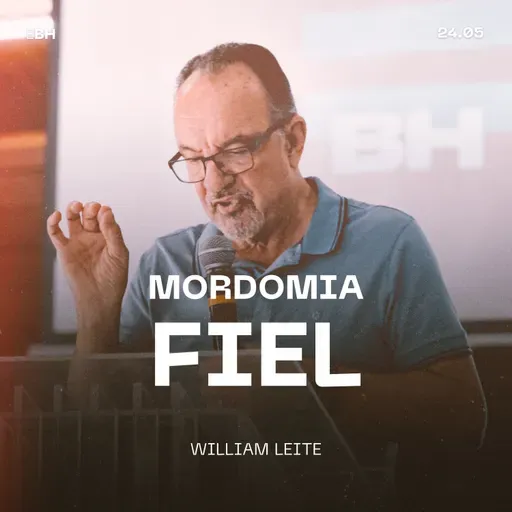 Mordomia Fiel - William Leite