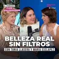 “La belleza es la diversidad, sin filtros” con Tania Llasera y María Esclapez
