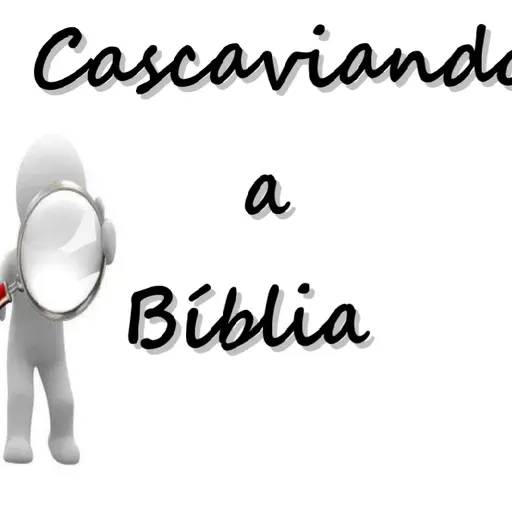 Cascaviando a Biblia episódio 1