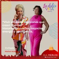 Vivir alineada: decisiones que crean libertad - La Dulce Vita Ep. 13