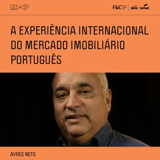 FecomercioSP M&P | The Agency e a experiência internacional do mercado imobiliário português