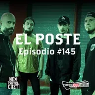 El Poste #145 con Los Rabones, La Xno, BXPXM, Los Highros, Los Chengues y Todo Niño Paga