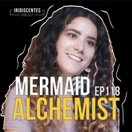 118 | Apoyos Gubernamentales para Artistas, Trabajar como Hospitality en un Festival y el Querétaro Experimental | Mermaid Alchemist