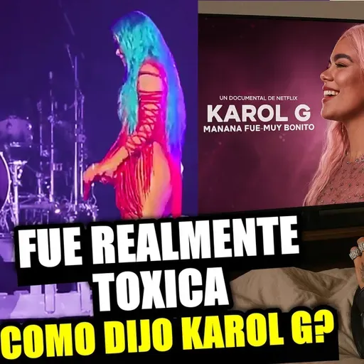 KAROL G VIVIÓ UN INFIERNO CON ANUEL  ¿REALMENTE SU RELACIÓN FUE TÓXICA?