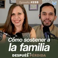 259) Cómo sostener a la familia