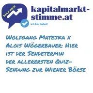 kapitalmarkt-stimme.at daily voice: Wolfgang Matejka x Alois Wögerbauer - der Sendetermin der allerersten Quiz-Sendung zur Wiener Börse