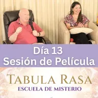 Día 13 - Sesión de película - Amor Más Allá de las Etiquetas - Escuela de Misterio Tabula Rasa con David Hoffmeister y Urpi Villa