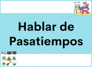 Hablar de Pasatiempos y Gustos en español: Vocabulario y Frases Útiles