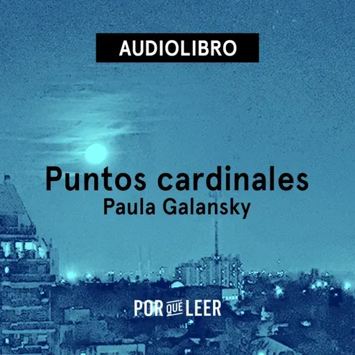 Puntos Cardinales- Paula Galansky