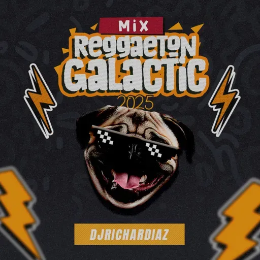 Mix Reggaeton Galactic 2025 - Djrichardiaz