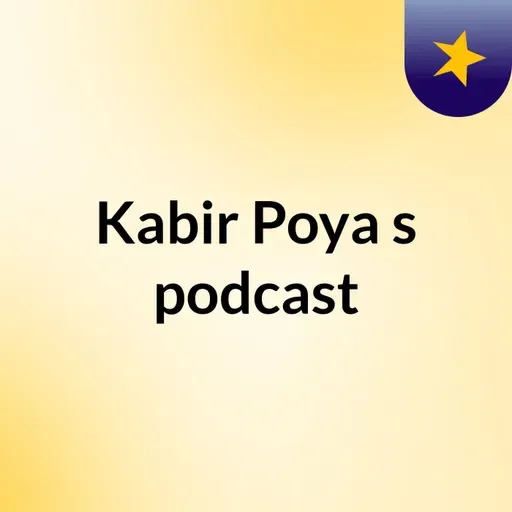 Episode 93 - Kabir Poya's podcast