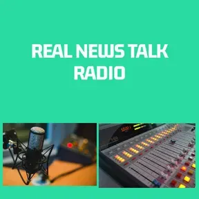 REAL  TALK NEWS RADIO