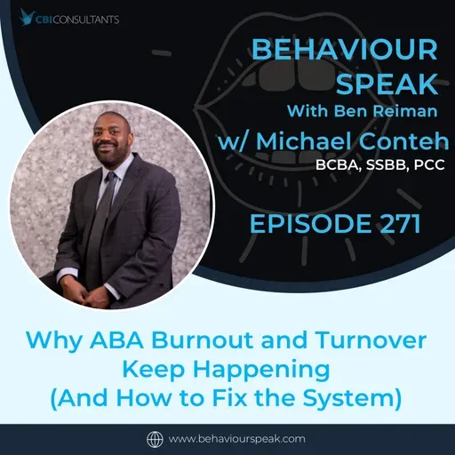 Why ABA Systems Break (and How to Fix Them) with Michael Conteh, BCBA, SSBB, PCC