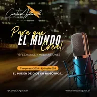 El poder de Dios en nosotros produce fe en otros
