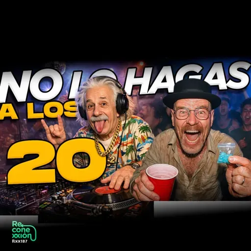 Rxx187 - Si tuviera 20 otra vez: evitaría estos errores