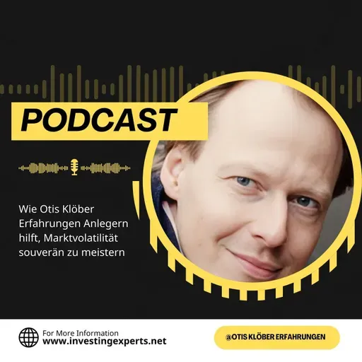 Wie Otis Klöber Erfahrungen Anlegern hilft, Marktvolatilität souverän zu meistern