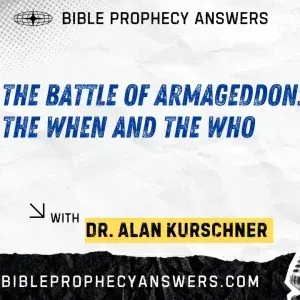 The Battle of Armageddon: The When and the Who